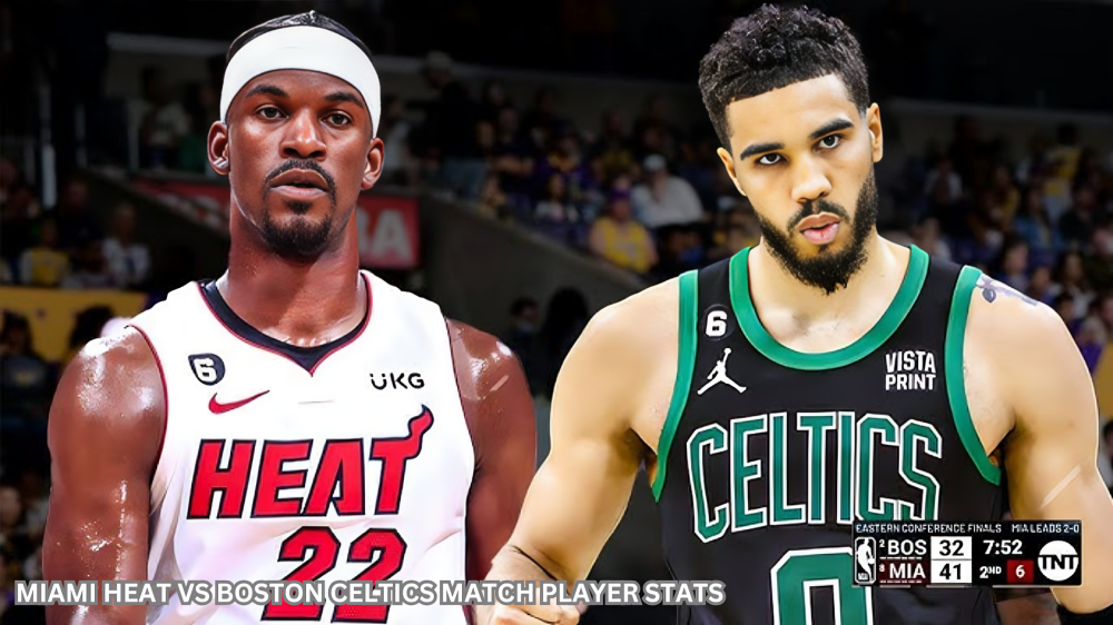 Miami Heat vs Boston Celtics match player stats